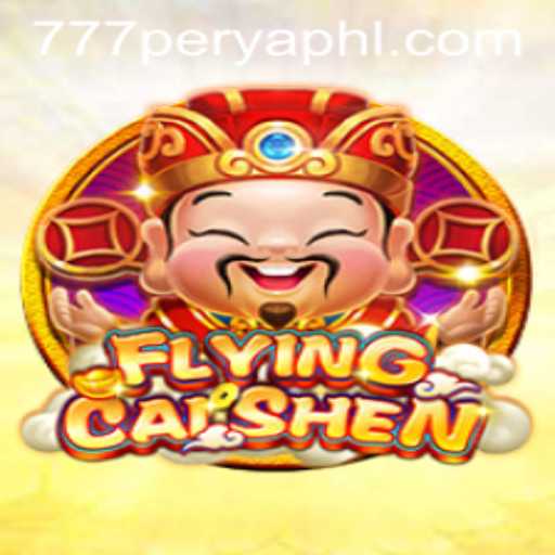 Discover the Thrills of FlyingCaiShen: An In-depth Guide to 777Perya